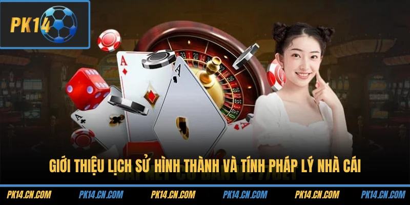 Giới thiệu lịch sử hình thành và tính pháp lý nhà cái