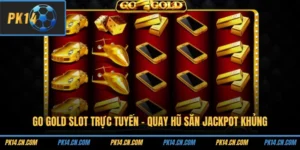Go Gold Slot Trực Tuyến - Quay Hũ Săn Jackpot Khủng