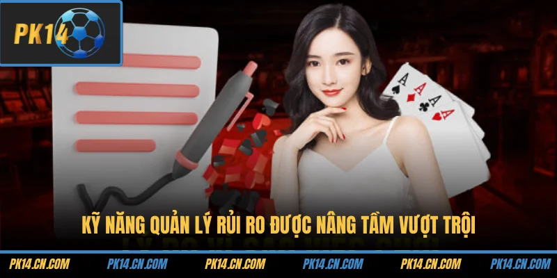 Kỹ năng quản lý rủi ro được nâng tầm vượt trội