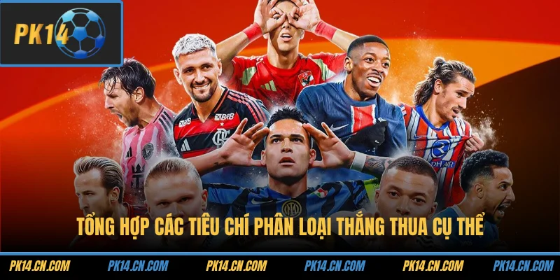 Tổng hợp các tiêu chí phân loại thắng thua cụ thể